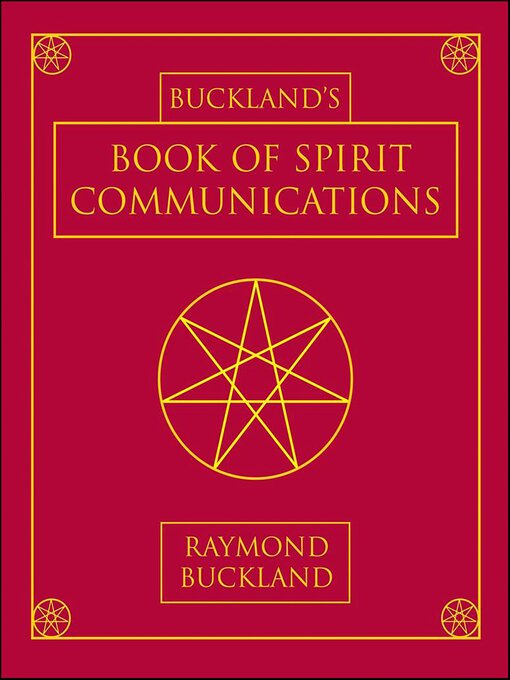 Title details for Buckland's Book of Spirit Communications by Raymond Buckland - Available